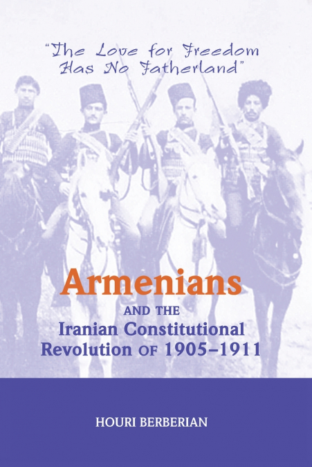 ARMENIANS AND THE IRANIAN CONSTITUTIONAL REVOLUTION OF 1905-