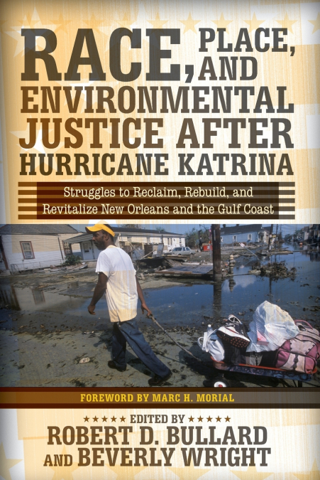 RACE, PLACE, AND ENVIRONMENTAL JUSTICE AFTER HURRICANE KATRI
