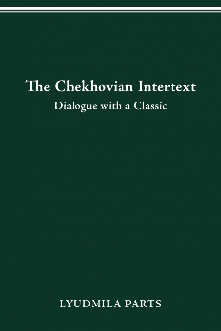 THE CHEKHOVIAN INTERTEXT