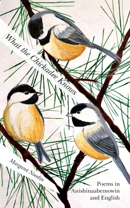 WHAT THE CHICKADEE KNOWS