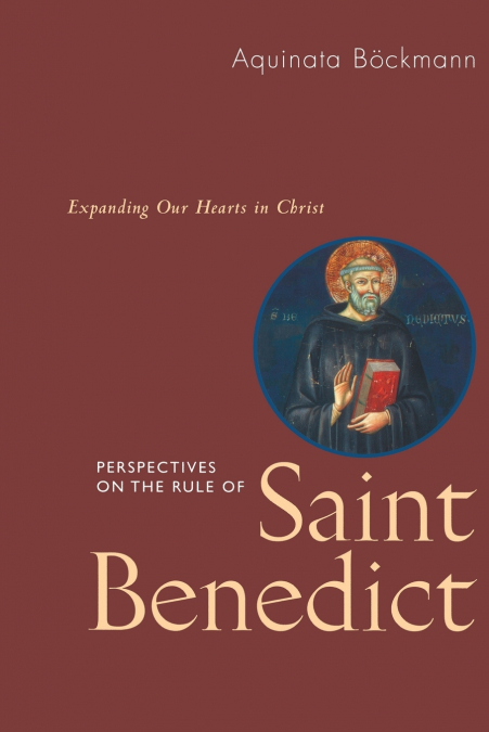 PERSPECTIVES ON THE RULE OF SAINT BENEDICT