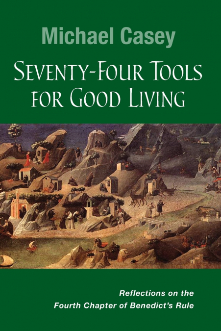SEVENTY-FOUR TOOLS FOR GOOD LIVING
