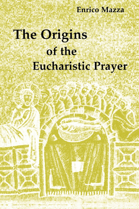 THE EUCHARISTIC PRAYERS OF THE ROMAN RITE