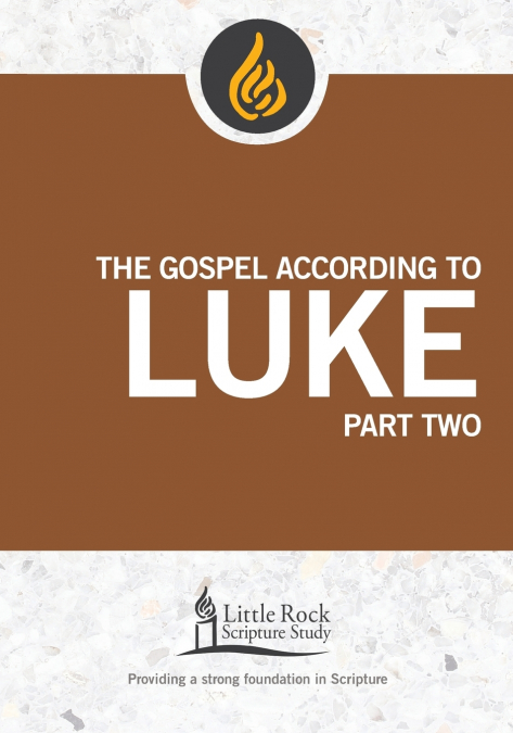 GOSPEL ACCORDING TO LUKE, PART TWO