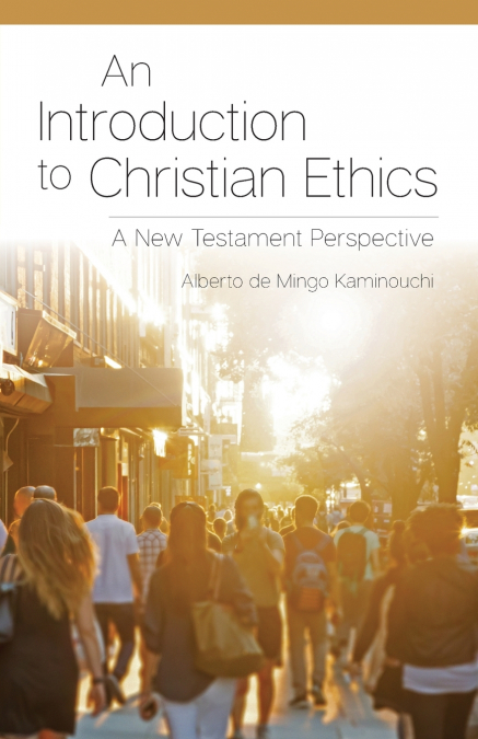 INTRODUCTION TO CHRISTIAN ETHICS