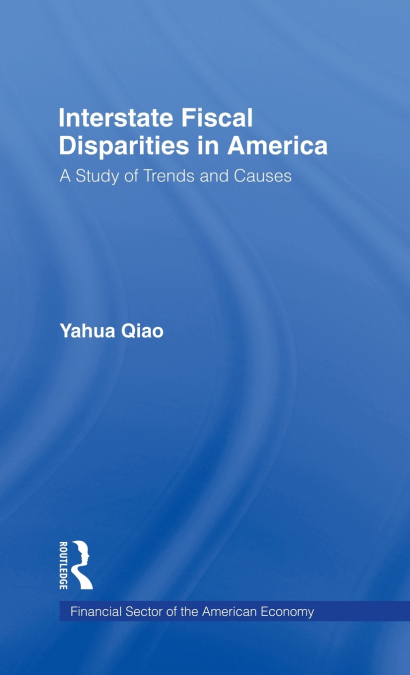 INTERSTATE FISCAL DISPARITIES IN AMERICA