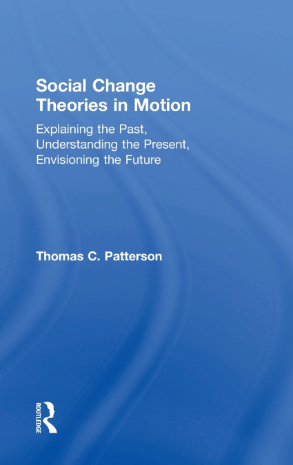 SOCIAL CHANGE THEORIES IN MOTION