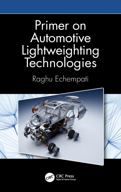 PRIMER ON AUTOMOTIVE LIGHTWEIGHTING TECHNOLOGIES