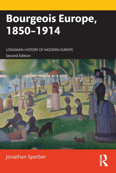 BOURGEOIS EUROPE, 1850-1914
