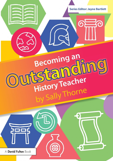 BECOMING AN OUTSTANDING HISTORY TEACHER