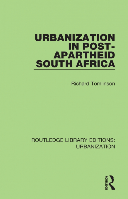 URBANIZATION IN POST-APARTHEID SOUTH AFRICA