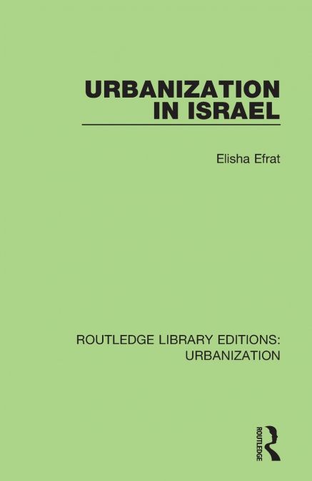 GEOGRAPHY AND POLITICS IN ISRAEL SINCE 1967