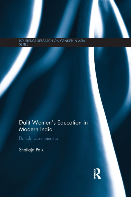 DALIT WOMEN?S EDUCATION IN MODERN INDIA