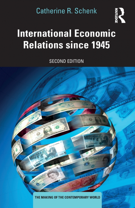 INTERNATIONAL ECONOMIC RELATIONS SINCE 1945