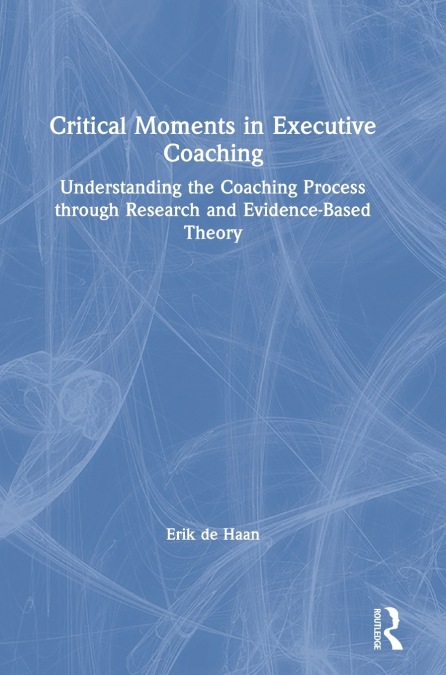CRITICAL MOMENTS IN EXECUTIVE COACHING