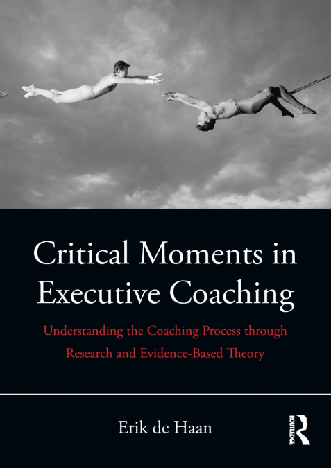 CRITICAL MOMENTS IN EXECUTIVE COACHING