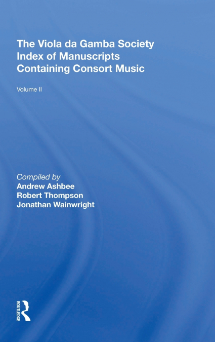 THE VIOLA DA GAMBA SOCIETY INDEX OF MANUSCRIPTS CONTAINING C