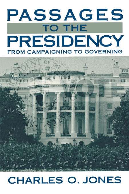 PASSAGES TO THE PRESIDENCY