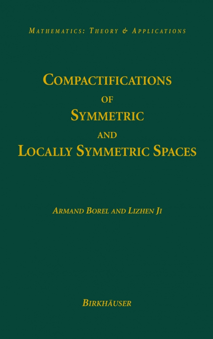 COMPACTIFICATIONS OF SYMMETRIC AND LOCALLY SYMMETRIC SPACES