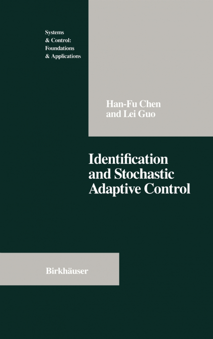 IDENTIFICATION AND STOCHASTIC ADAPTIVE CONTROL
