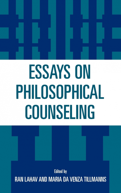 ESSAYS ON PHILOSOPHICAL COUNSELING