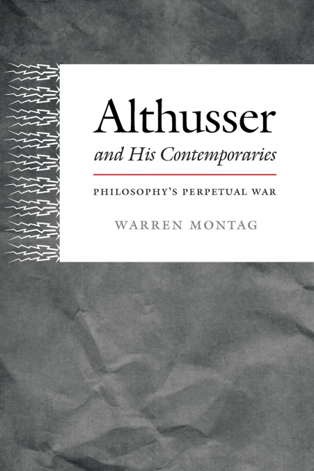 ALTHUSSER AND HIS CONTEMPORARIES