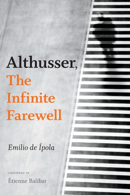 ALTHUSSER, EL INFINITO ADIOS