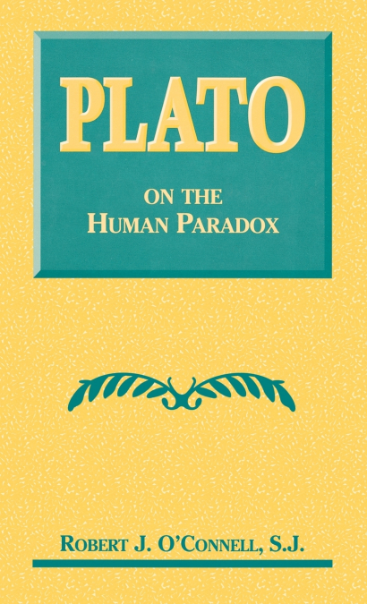 PLATO ON THE HUMAN PARADOX