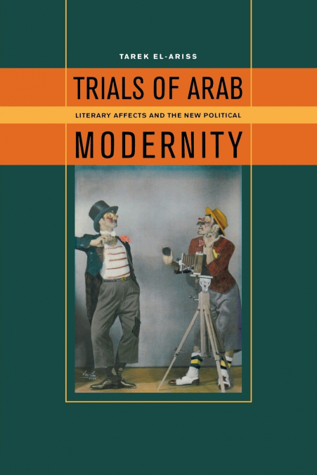 TRIALS OF ARAB MODERNITY