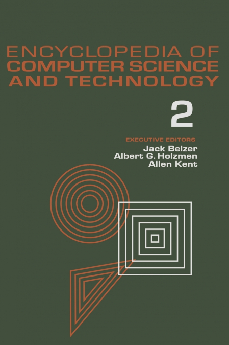 ENCYCLOPEDIA OF COMPUTER SCIENCE AND TECHNOLOGY