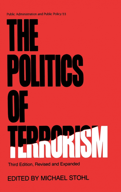 THE POLITICS OF TERRORISM, THIRD EDITION,