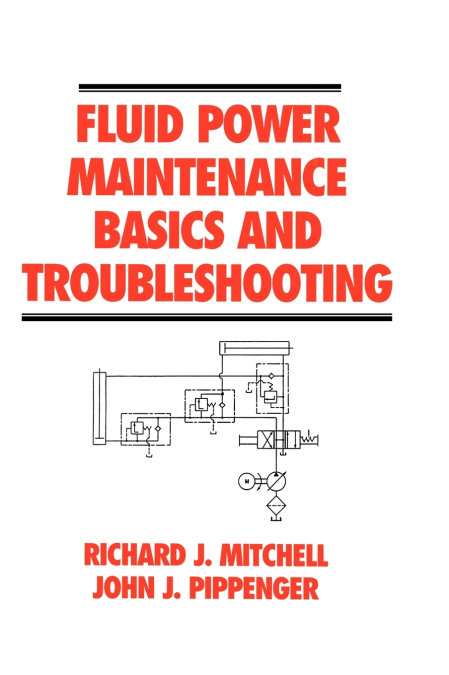 FLUID POWER MAINTENANCE BASICS AND TROUBLESHOOTING