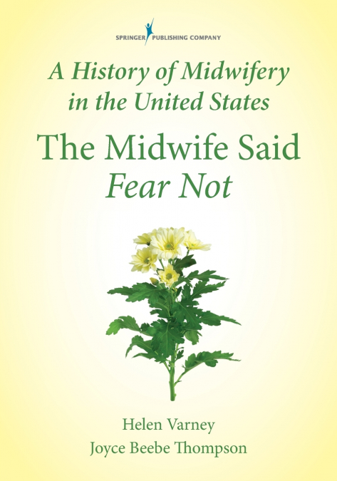 HISTORY OF MIDWIFERY IN THE UNITED STATES