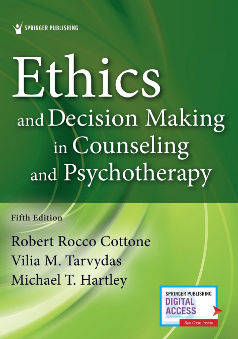ETHICS AND DECISION-MAKING IN COUNSELING AND PSYCHOTHERAPY 5