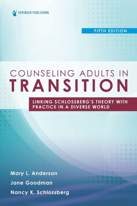 COUNSELING ADULTS IN TRANSITION, FIFTH EDITION