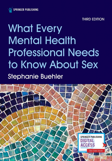 WHAT EVERY MENTAL HEALTH PROFESSIONAL NEEDS TO KNOW ABOUT SE