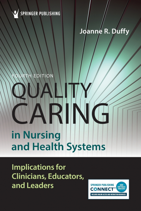 QUALITY CARING IN NURSING AND HEALTH SYSTEMS