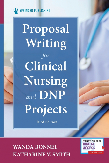 PROPOSAL WRITING FOR CLINICAL NURSING AND DNP PROJECTS