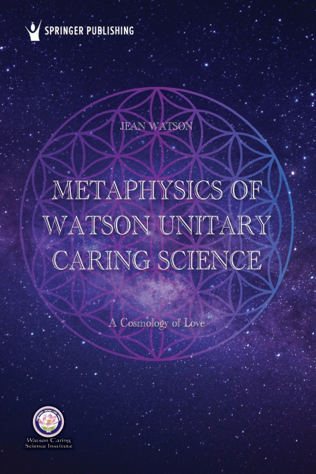 METAPHYSICS OF WATSON UNITARY CARING SCIENCE