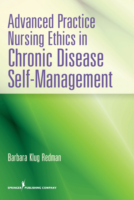 ADVANCED PRACTICE NURSING ETHICS IN CHRONIC DISEASE SELF-MAN