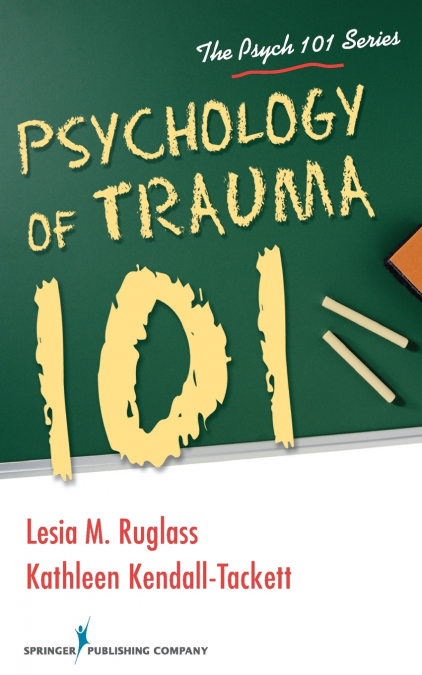 PSYCHOLOGY OF TRAUMA 101