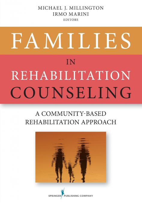 FAMILIES IN REHABILITATION COUNSELING