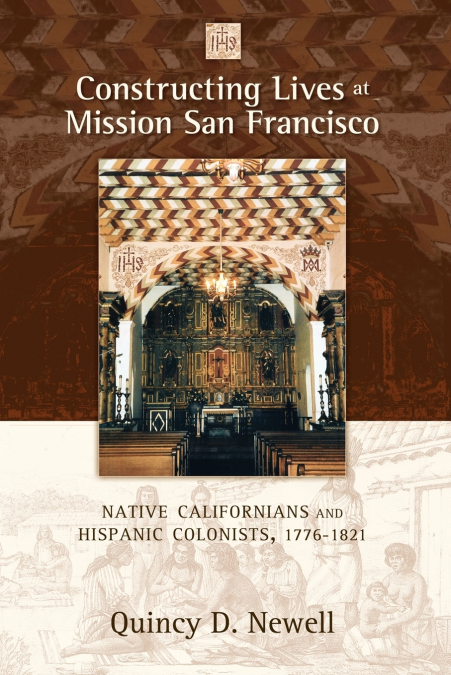 CONSTRUCTING LIVES AT MISSION SAN FRANCISCO
