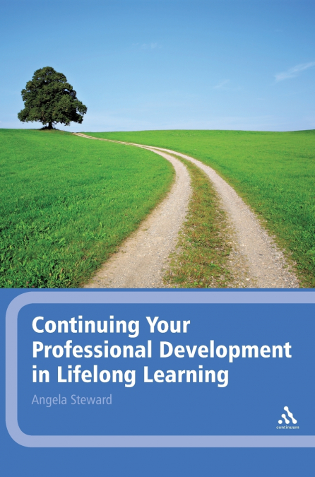 CONTINUING YOUR PROFESSIONAL DEVELOPMENT IN LIFELONG LEARNIN