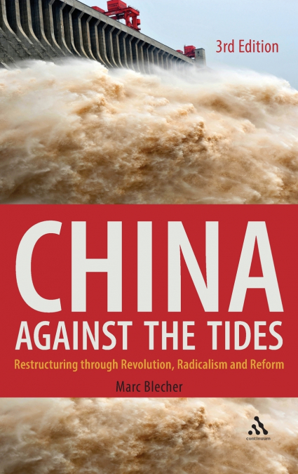 CHINA AGAINST THE TIDES, 3RD ED.