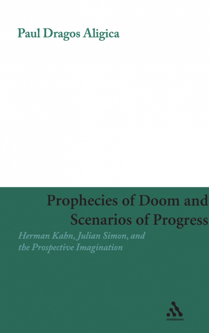 PROPHECIES OF DOOM AND SCENARIOS OF PROGRESS