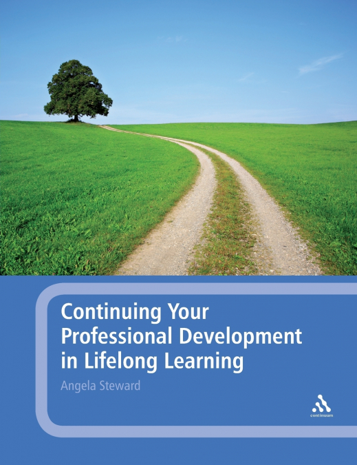 CONTINUING YOUR PROFESSIONAL DEVELOPMENT IN LIFELONG LEARNIN
