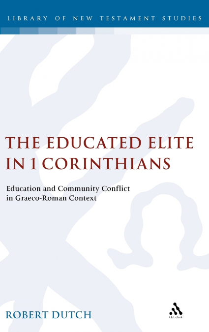 THE EDUCATED ELITE IN 1 CORINTHIANS