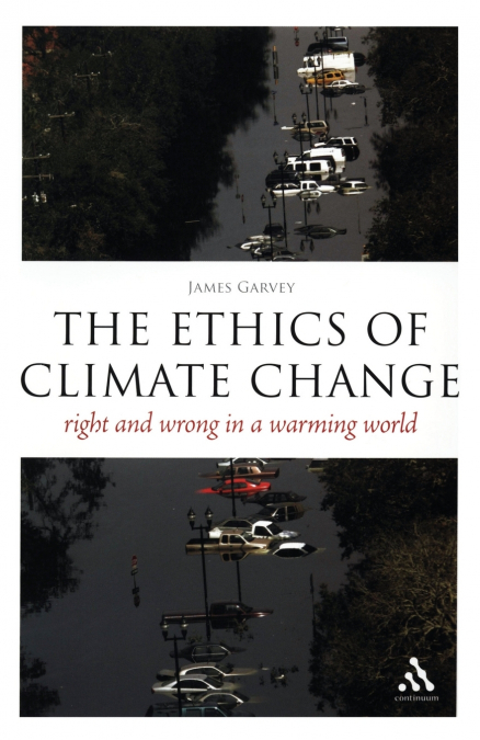 THE ETHICS OF CLIMATE CHANGE