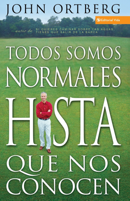 TODOS SOMOS NORMALES HASTA QUE NOS CONOCEN = EVERYBODY?S NOR